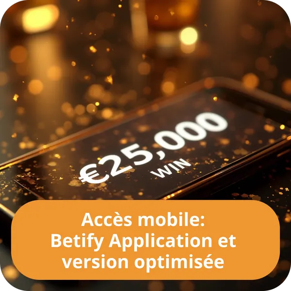 Accès mobile: Betify Application et version optimisée